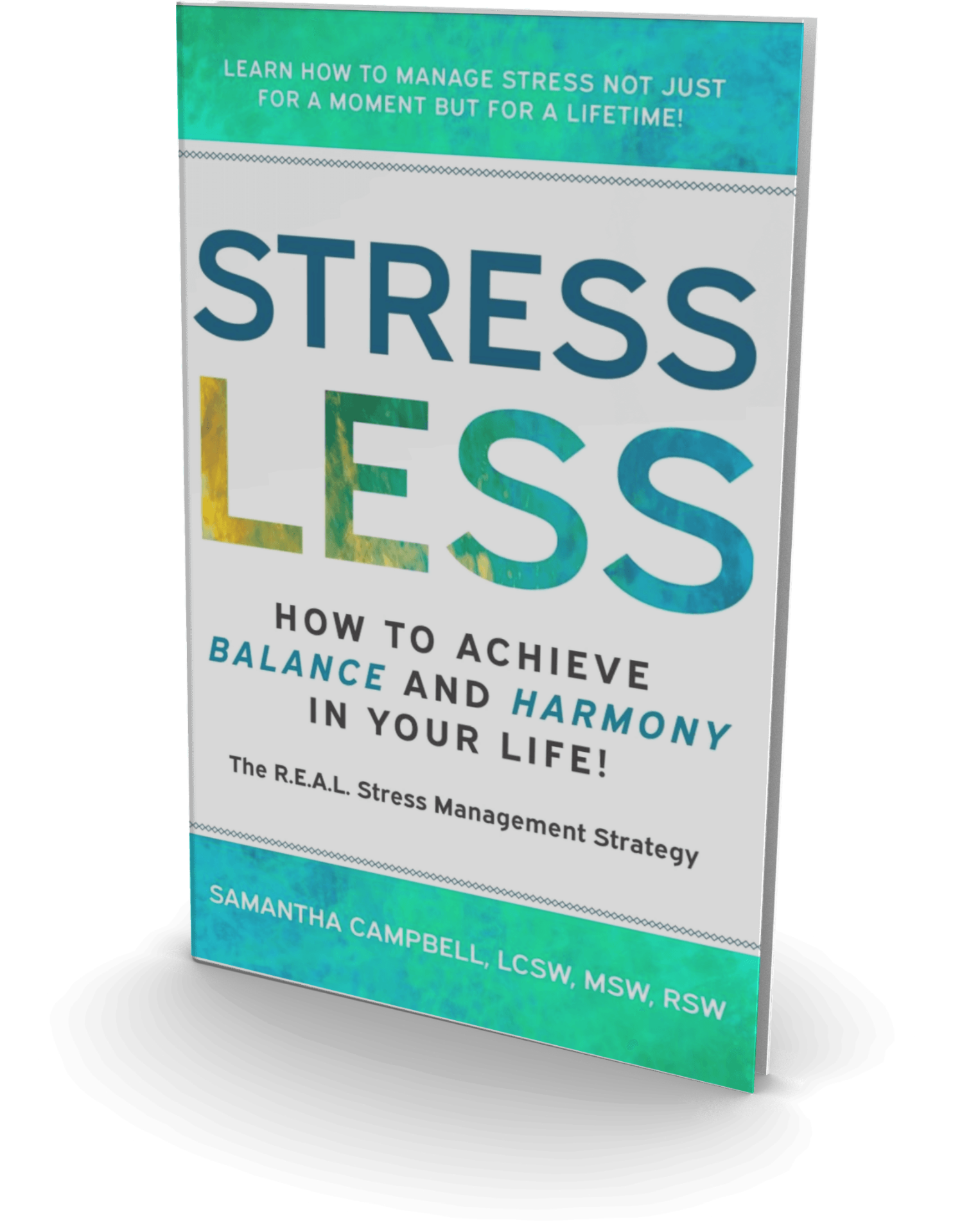 Stress Less book cover by Samantha Campbell, LCSW, MSW, RSW